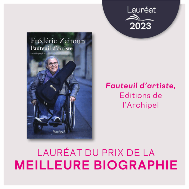 Lauréat du Prix Handi-Livres 2023 dans la catégorie Biographie