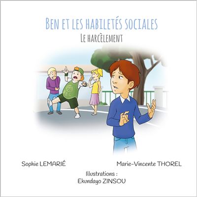 Couverture du livre Ben et les habiletés sociales – Le harcèlement de Sophie Lemarie