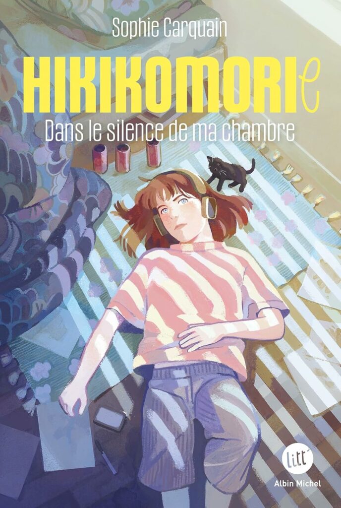 Couverture du livre Hikikomorie, dans le silence de ma chambre de Sophie Carquain