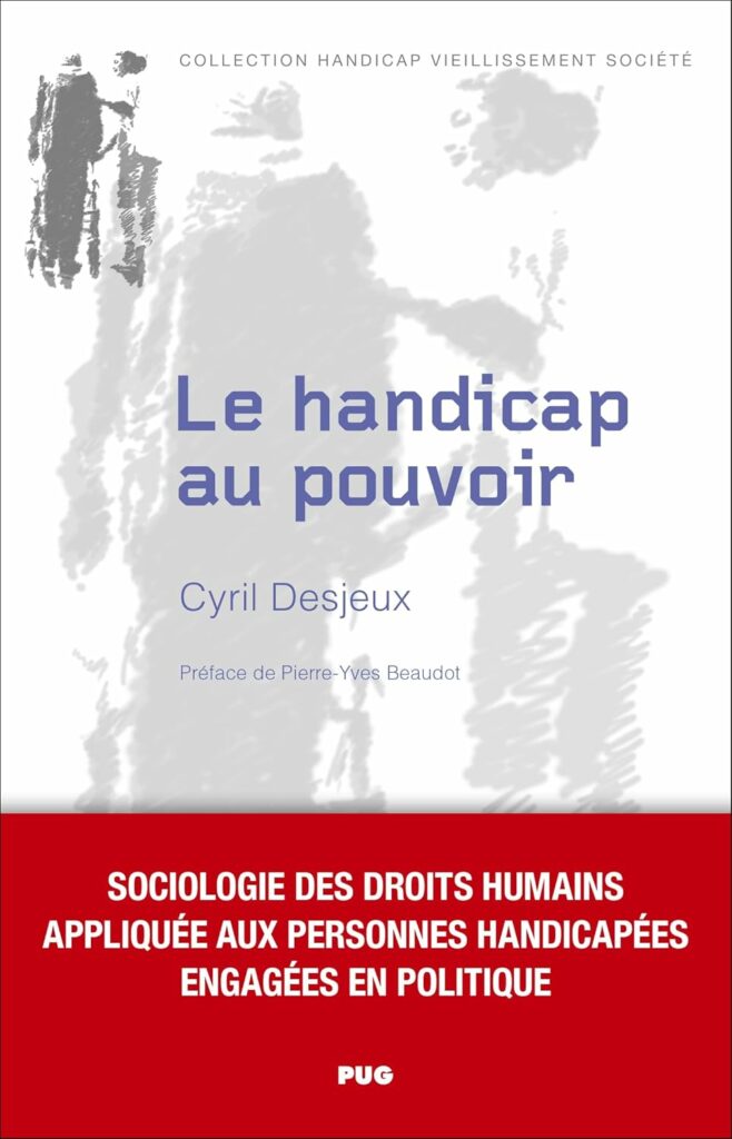 Couverture du livre Le handicap au pouvoir de Cyril Desjeux